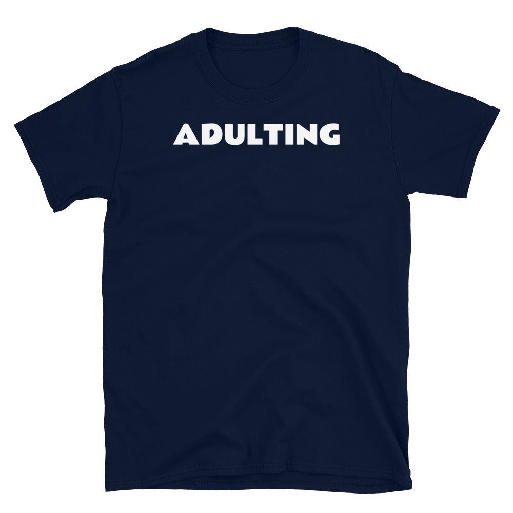 Funny Adulting Meme T-Shirt