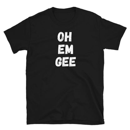 Short-Sleeve Unisex T-Shirt - Oh Em Gee