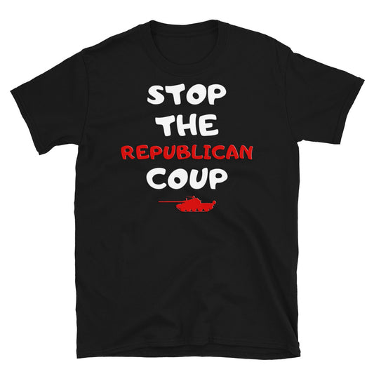 Stop the Republican coup stop the coup t-shirt in black