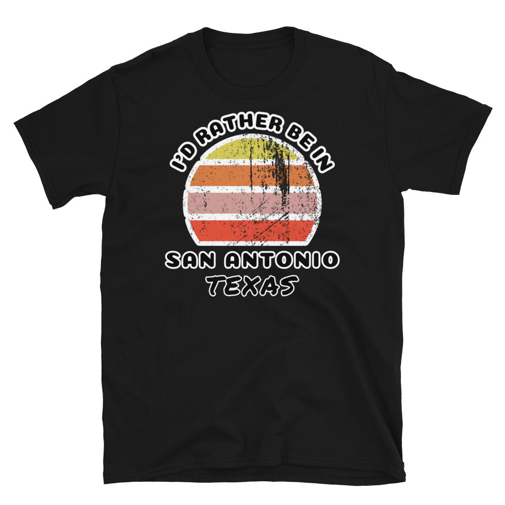 Vintage style distressed effect sunset graphic design t-shirt entitled I'd Rather be in San Antonio Texas on this black cotton tee