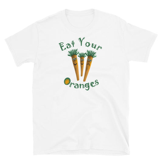 Three orange carrots with tuffs of green hair, some smiling, some not, with the slogan Eat Your Oranges on this funny white cotton graphic t-shirt by BillingtonPix 